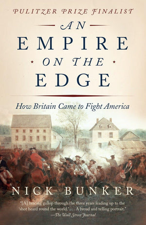 An Empire On The Edge: How Britain Came To Fight America,New