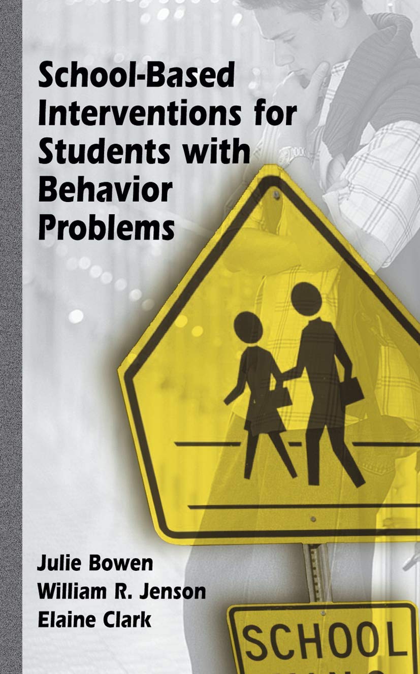 SchoolBased Interventions for Students with Behavior Problems,New