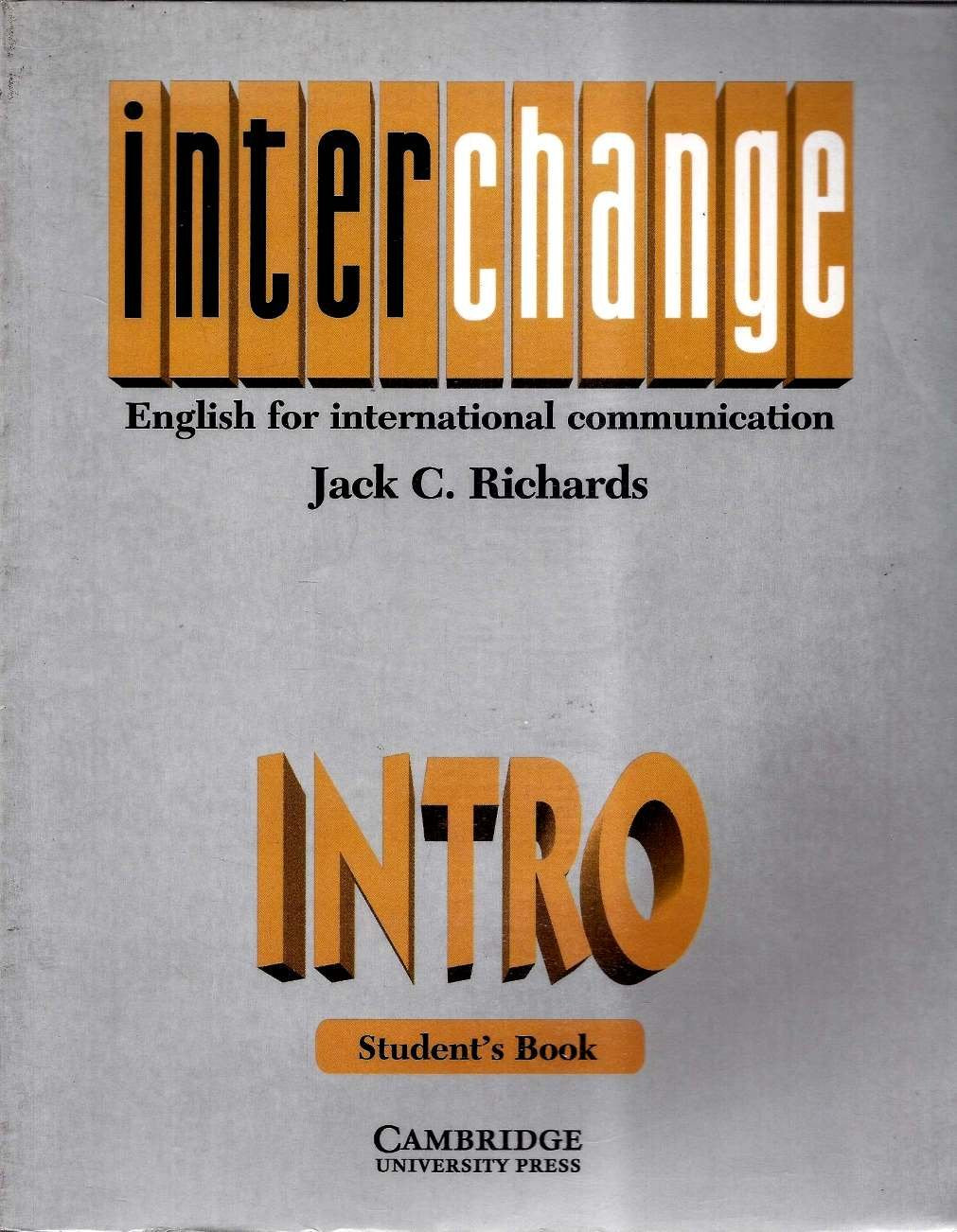Interchange Intro Student'S Book: English For International Communication