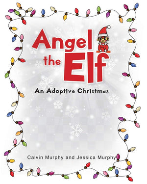 Angel the Elf: An Adoptive Christmas,Used