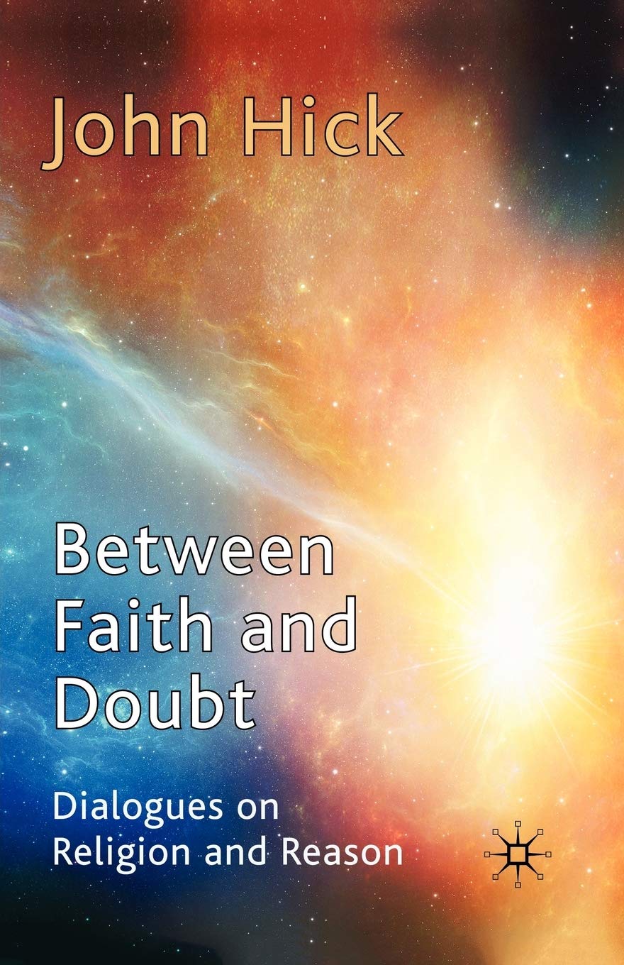 Between Faith and Doubt: Dialogues on Religion and Reason,Used