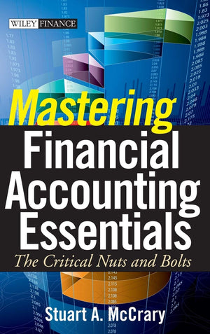 Mastering Financial Accounting Essentials: The Critical Nuts and Bolts,Used
