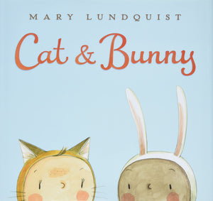 Cat & Bunny: A Springtime Book For Kids,Used