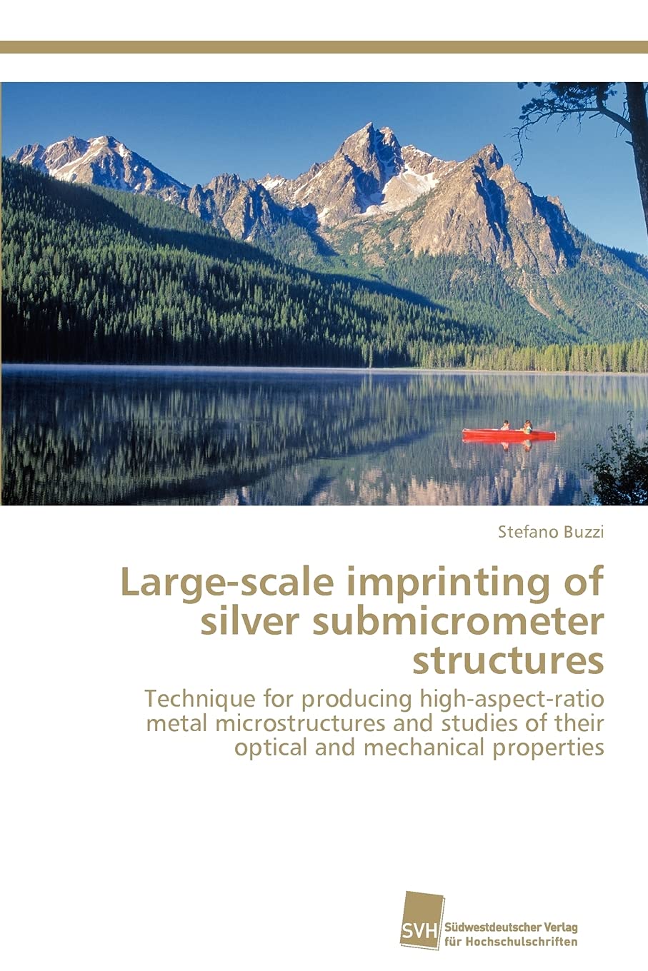 Largescale imprinting of silver submicrometer structures: Technique for producing highaspectratio metal microstructures and s,Used