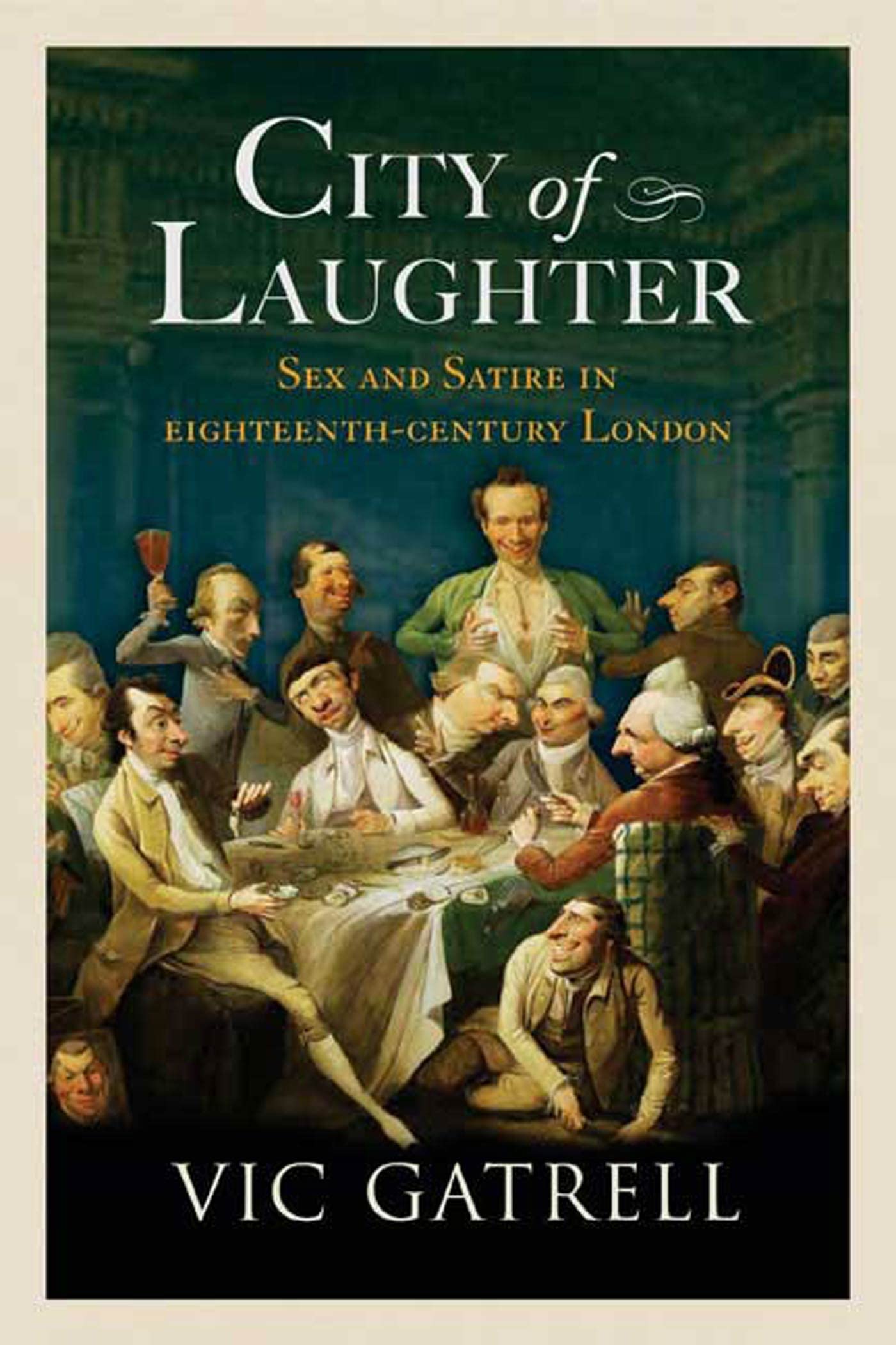 City Of Laughter: Sex And Satire In Eighteenthcentury London,New
