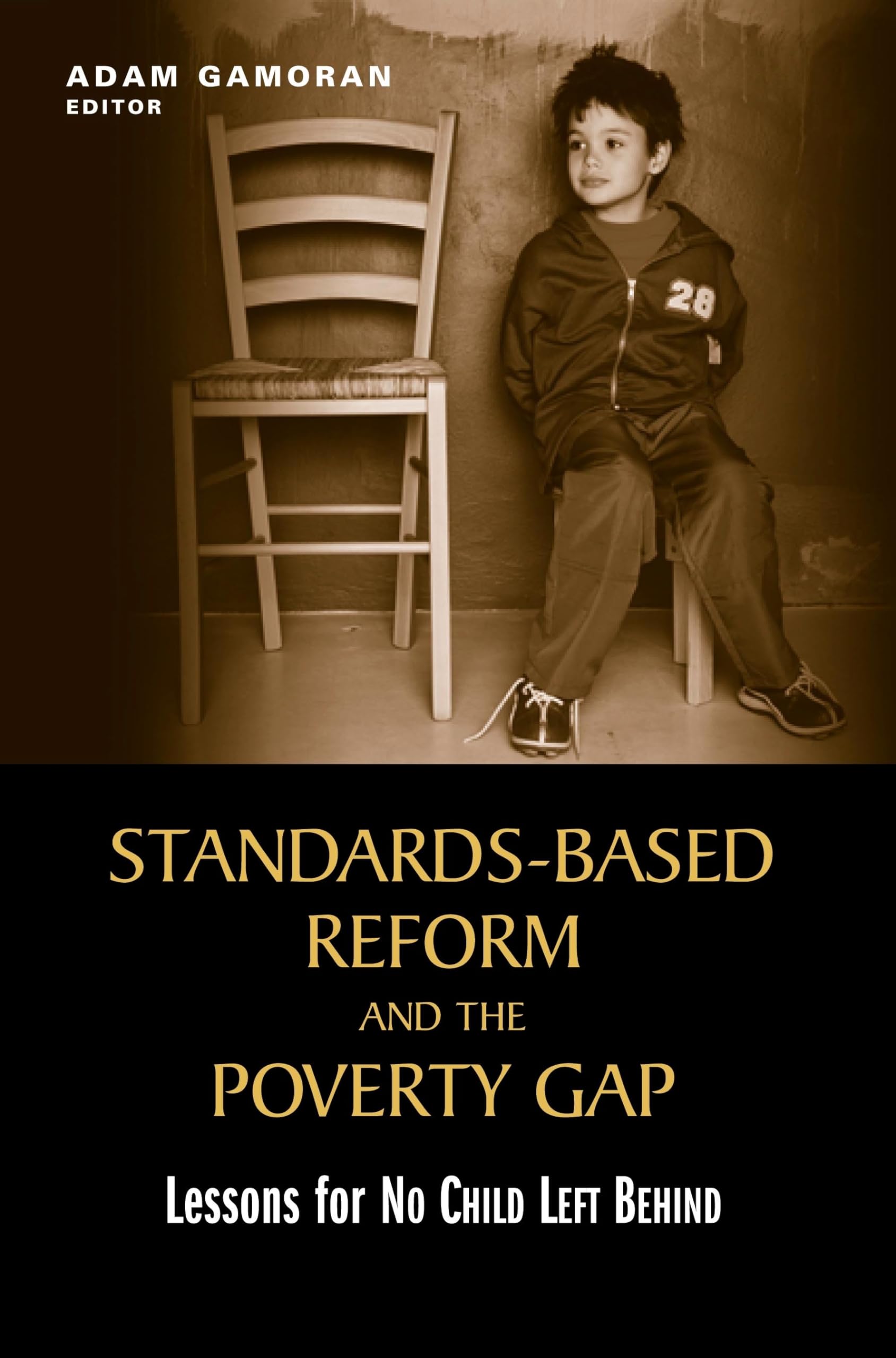 Standardsbased Reform And The Poverty Gap: Lessons For 'No Child Left Behind',Used
