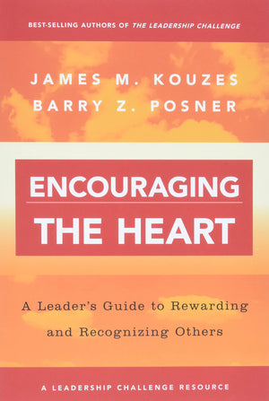 Encouraging The Heart: A Leader'S Guide To Rewarding And Recognizing Others-used