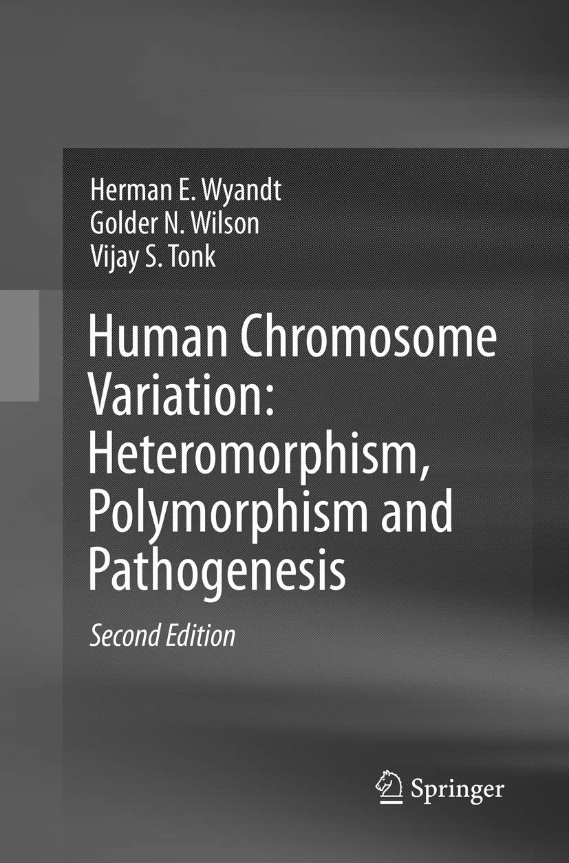 Human Chromosome Variation: Heteromorphism, Polymorphism and Pathogenesis,New