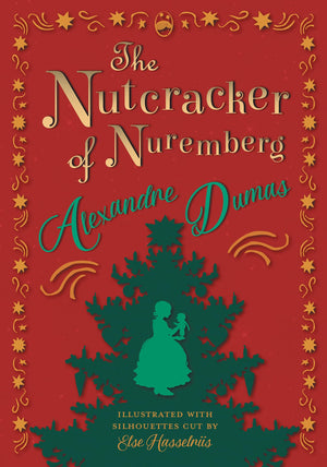The Nutcracker Of Nuremberg  Illustrated With Silhouettes Cut By Else Hasselriis,Used