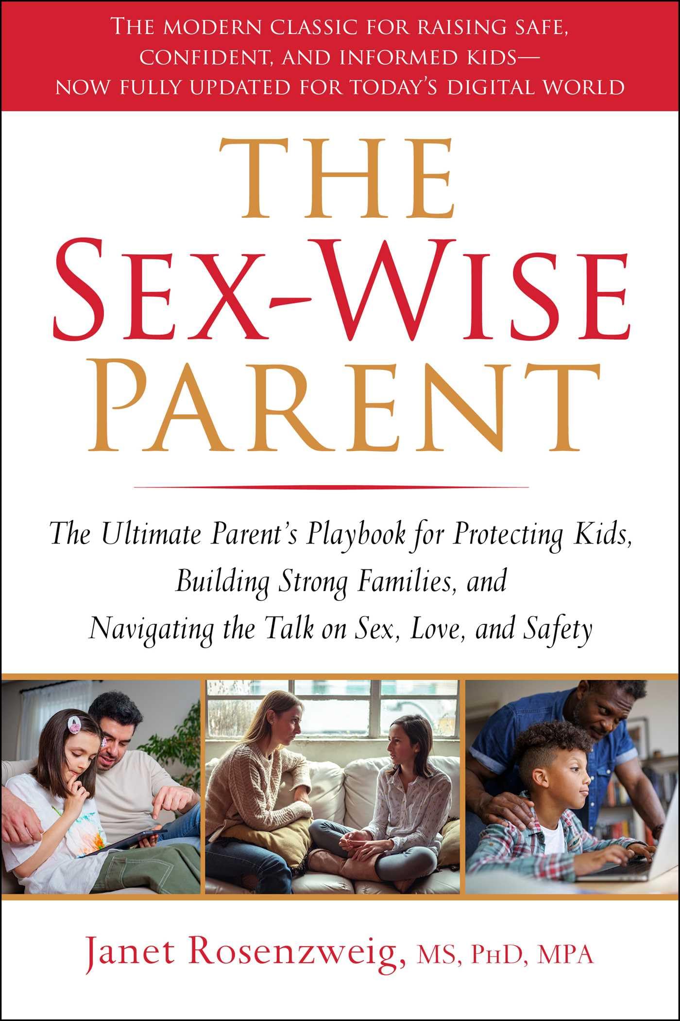 The SexWise Parent: The Ultimate ParentS Playbook For Protecting Kids, Building Strong Families, And Navigating The Talk On S