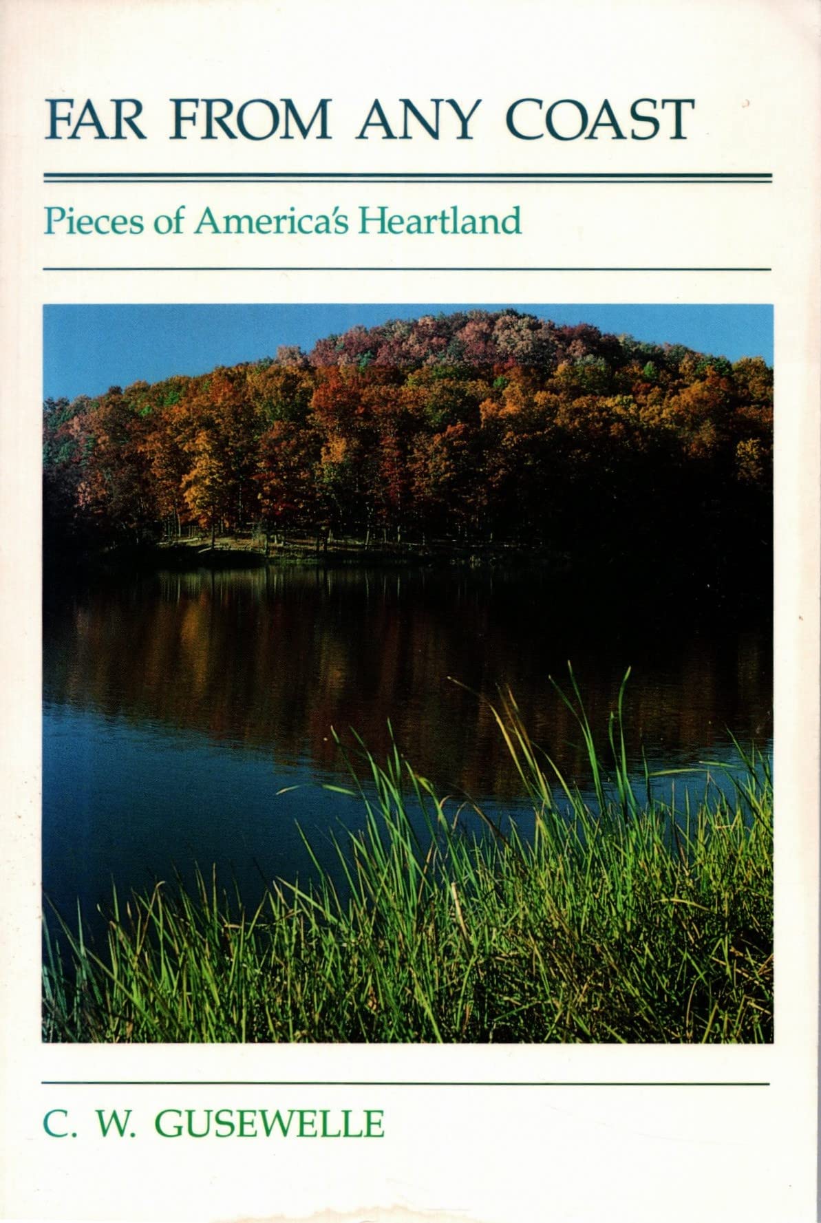 Far from Any Coast: Pieces of the America's Heartland,Used