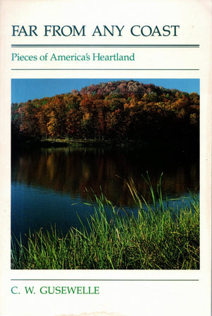 Far from Any Coast: Pieces of the America's Heartland,Used