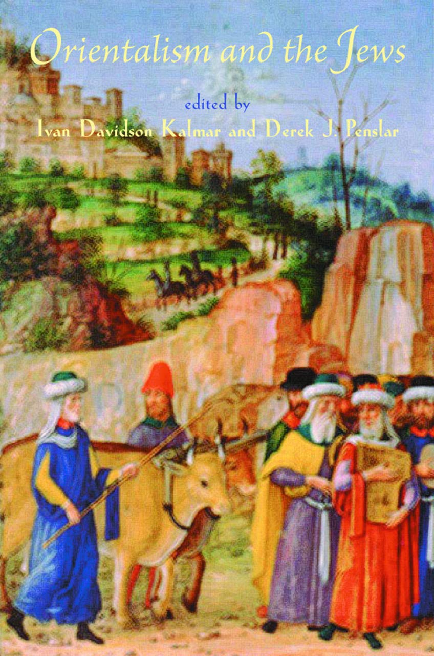 Orientalism and the Jews (The Tauber Institute Series for the Study of European Jewry),Used