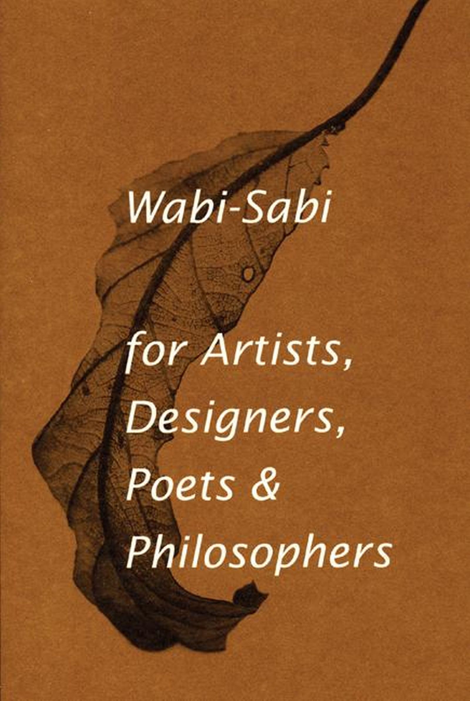 WabiSabi for Artists, Designers, Poets & Philosophers,New