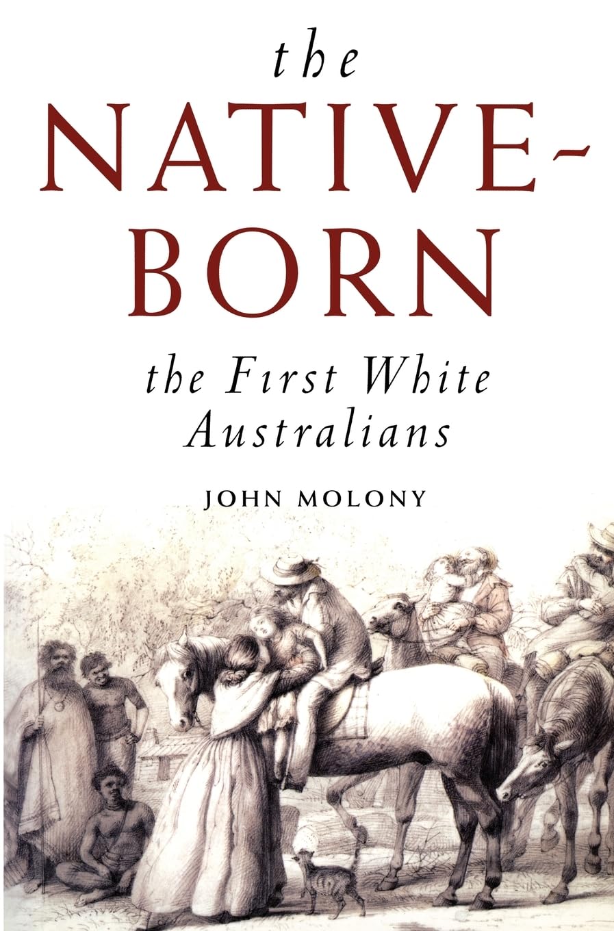 The NativeBorn: The First White Australians,Used