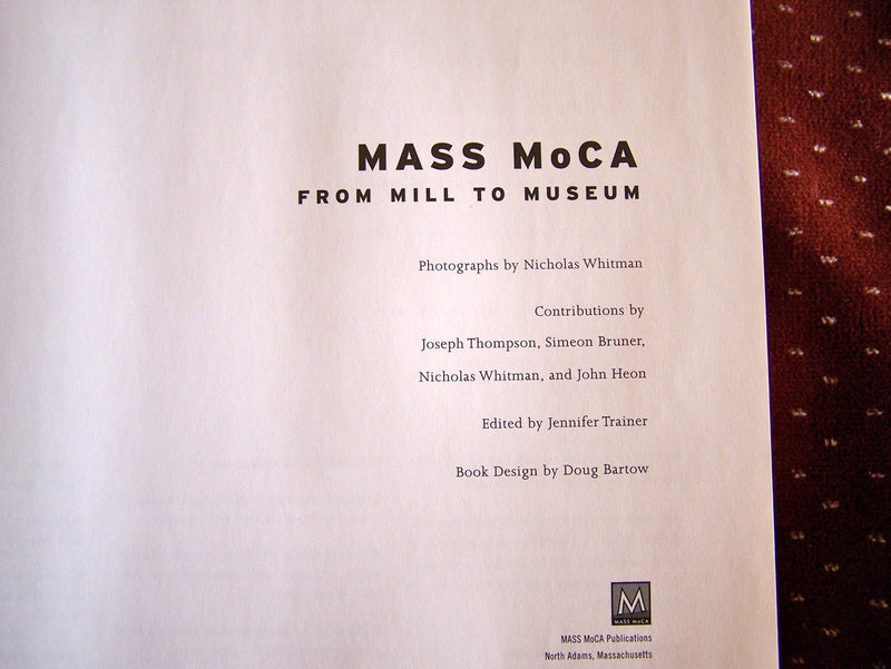 Mass Moca: From Mill to Museum,New