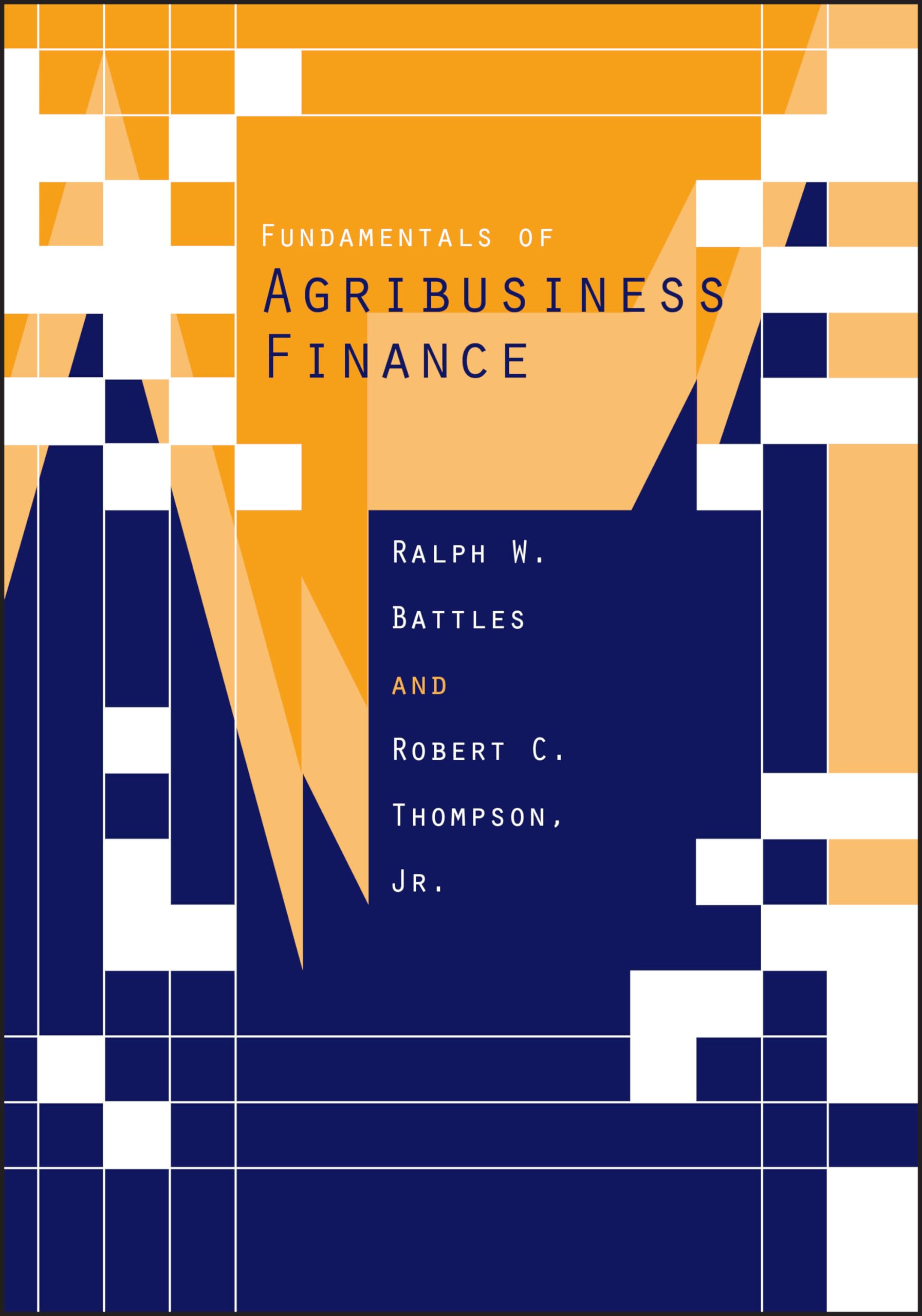 Fundamentals Of Agribusiness Finance,New
