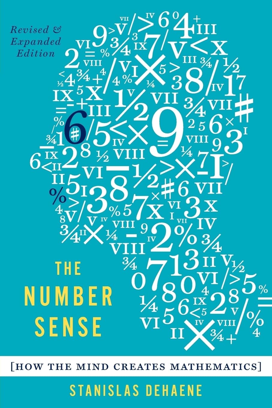 The Number Sense: How The Mind Creates Mathematics, Revised And Updated Edition,Used