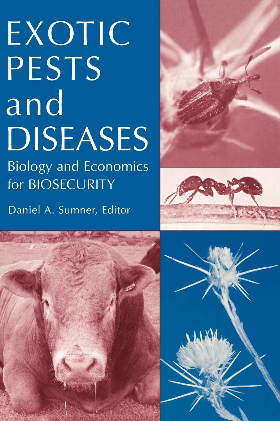 Exotic Pests and Diseases: Biology and Economics for Biosecurity,New