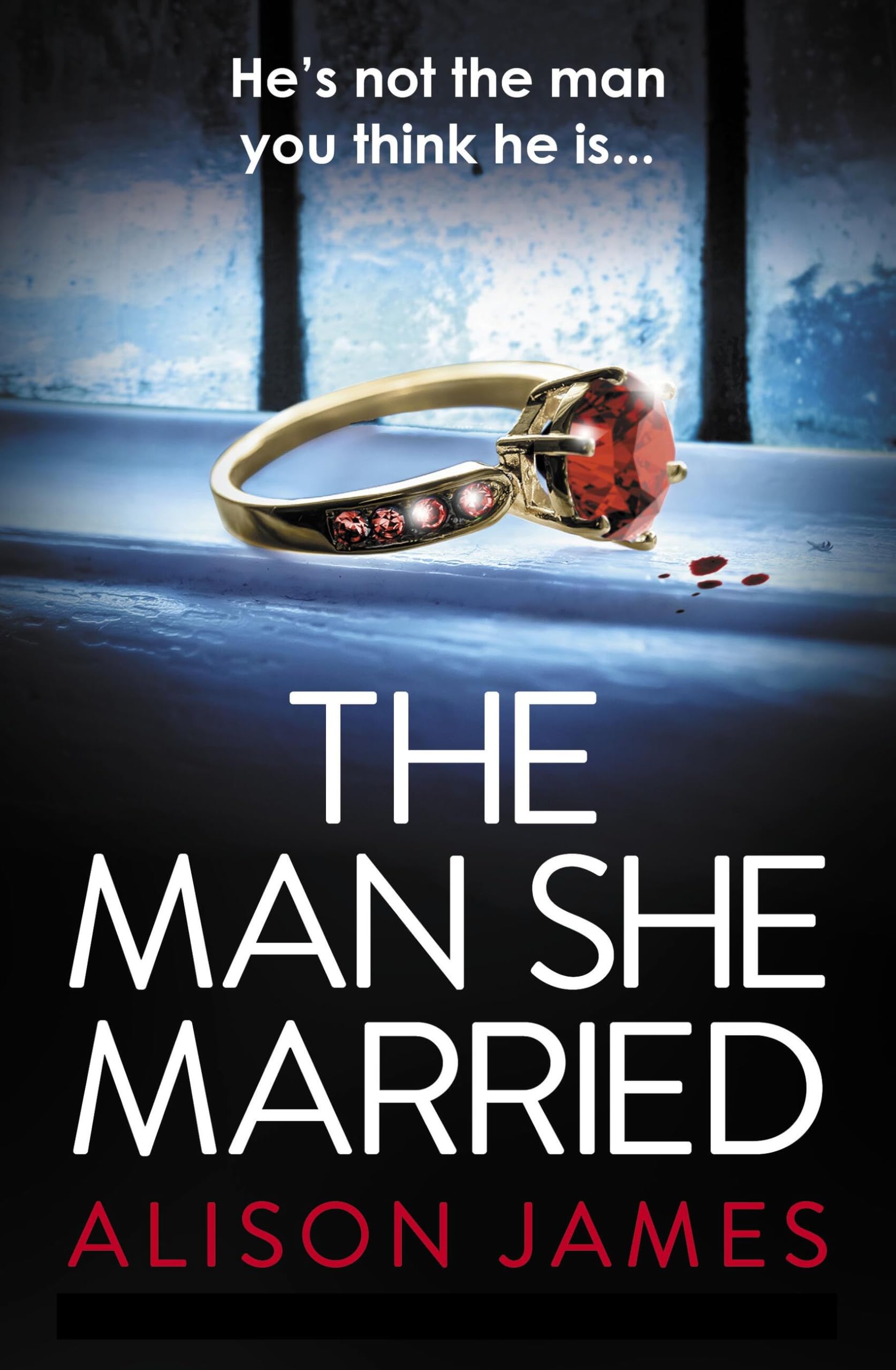 The Man She Married: A gripping psychological thriller with a heartpounding twist