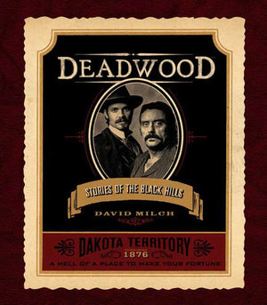 Deadwood: Stories of the Black Hills,New
