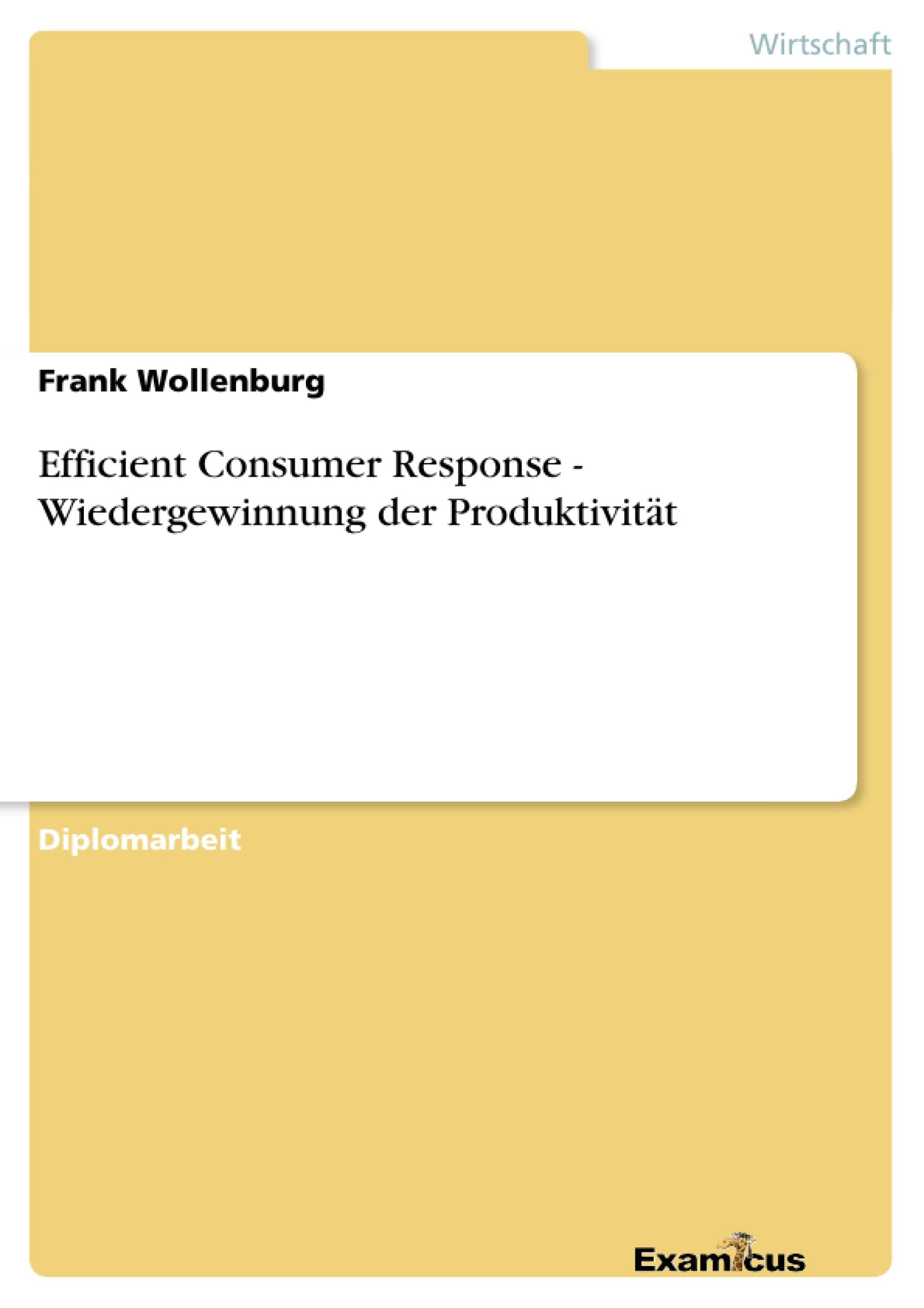 Efficient Consumer Response  Wiedergewinnung der Produktivitt (German Edition),Used
