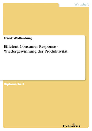 Efficient Consumer Response  Wiedergewinnung der Produktivitt (German Edition),Used