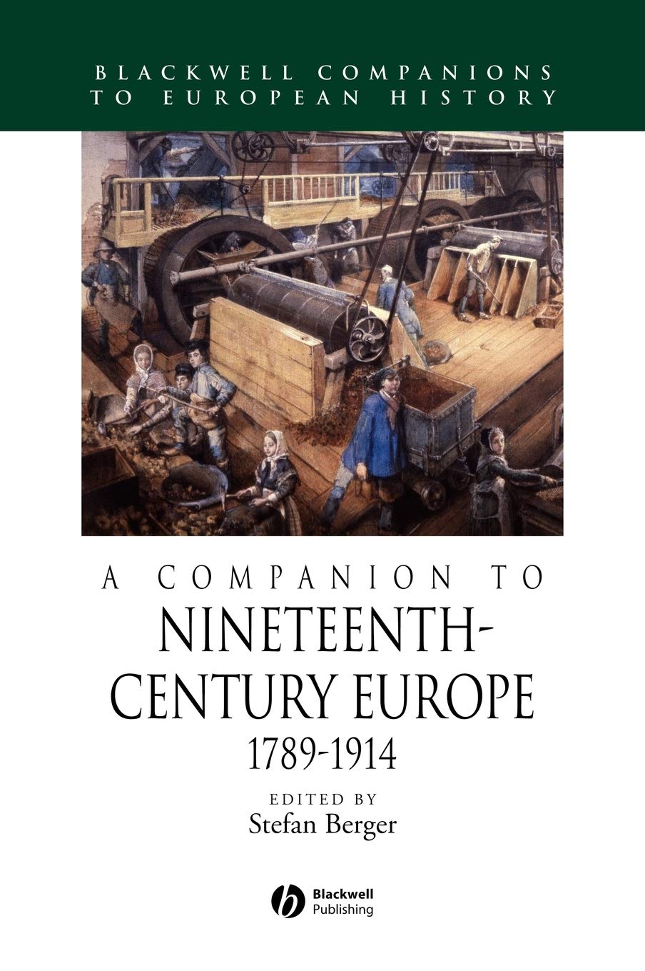 A Companion to NineteenthCentury Europe, 1789  1914 (Blackwell Companions to European History),Used