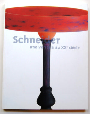 SCHNEIDER UNE VERRERIE AU XXe SIECLE,Used