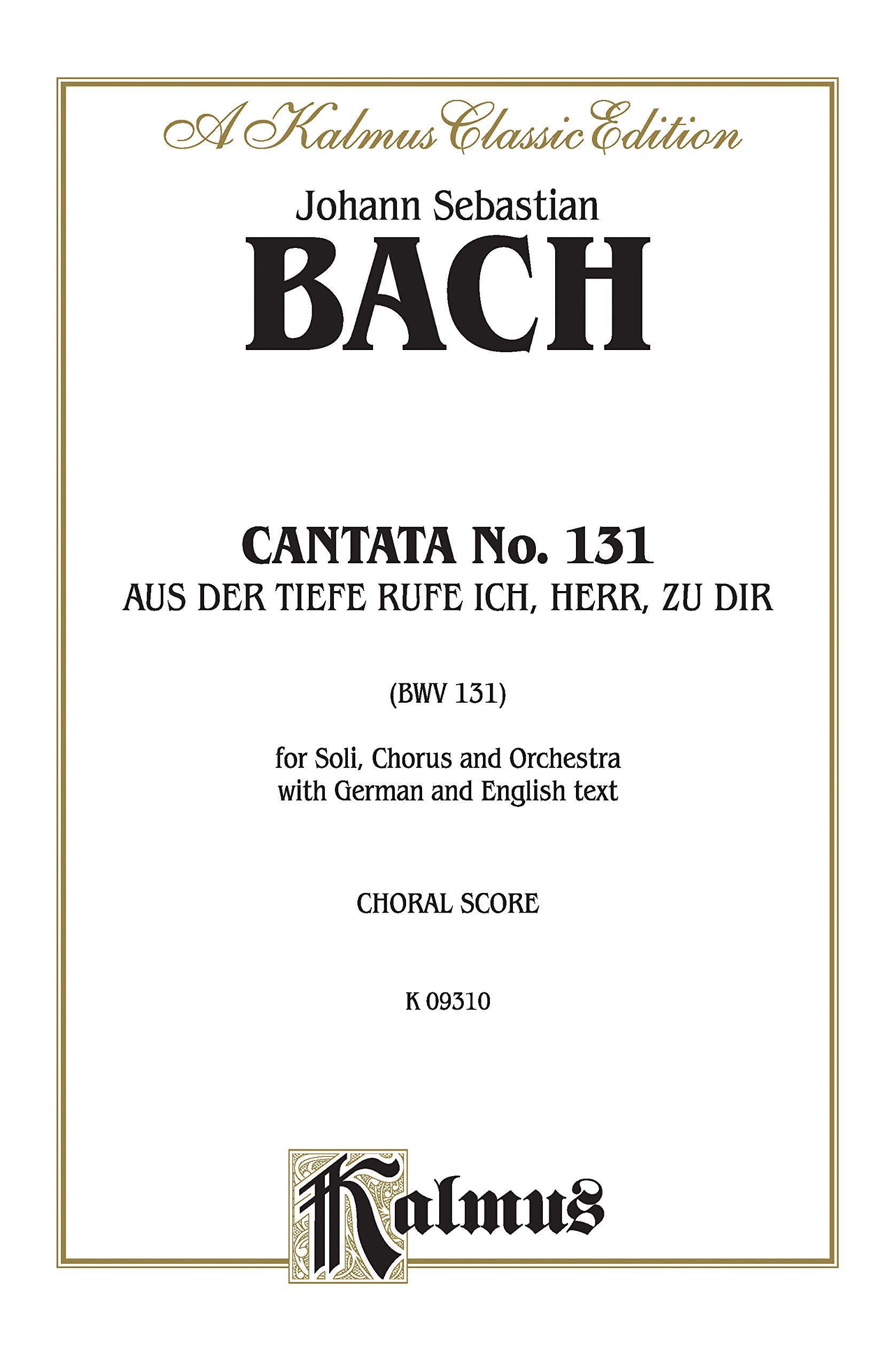 Cantata No. 131  Aus der Tiefe rufe ich, Herr, zu dir: SATB with SATB Soli (German, English Language Edition) (Kalmus Edition),Used
