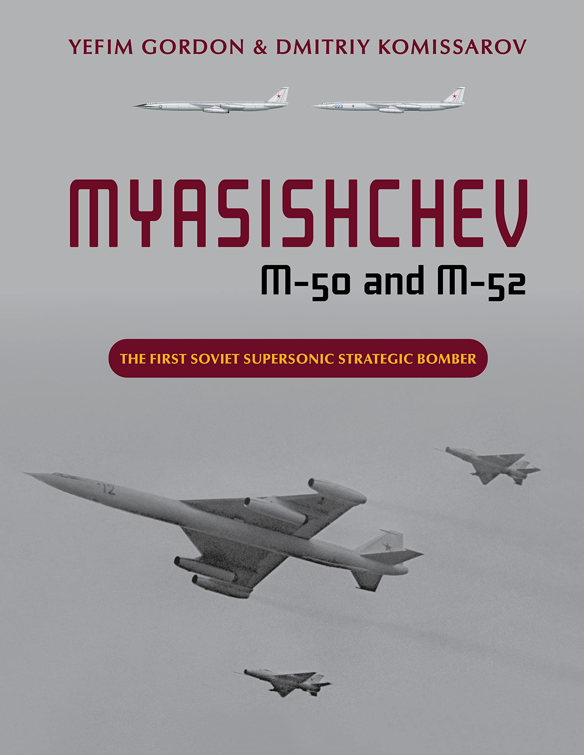 Myasishchev M50 And M52: The First Soviet Supersonic Strategic Bomber,Used