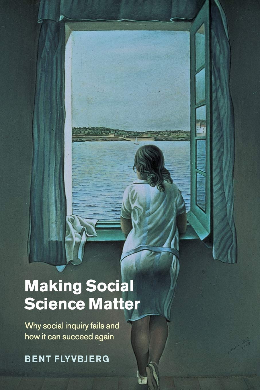 Making Social Science Matter: Why Social Inquiry Fails and How it Can Succeed Again-Used Condition