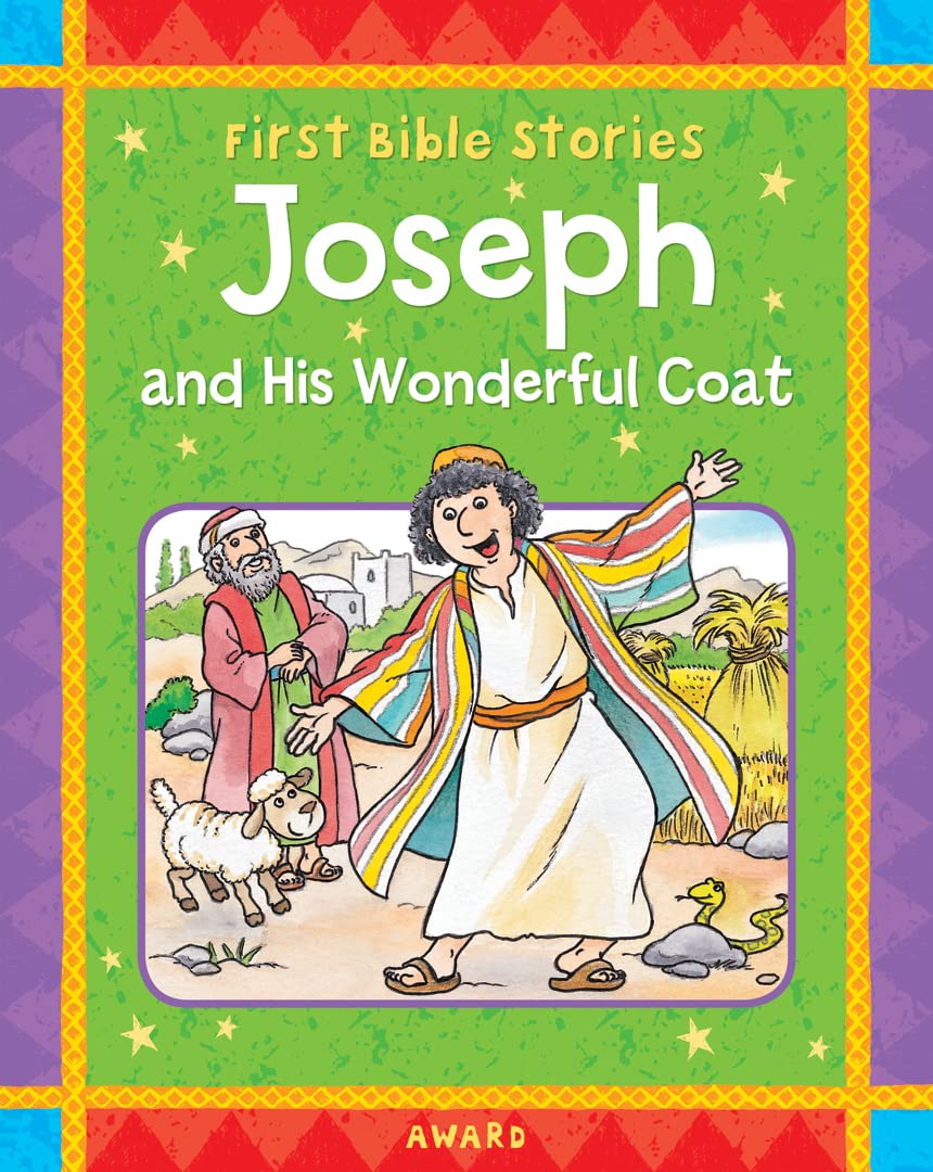 Joseph And His Wonderful Coat: A Favorite Old Testament Bible Story, Retold For Young Children (First Bible Stories),Used