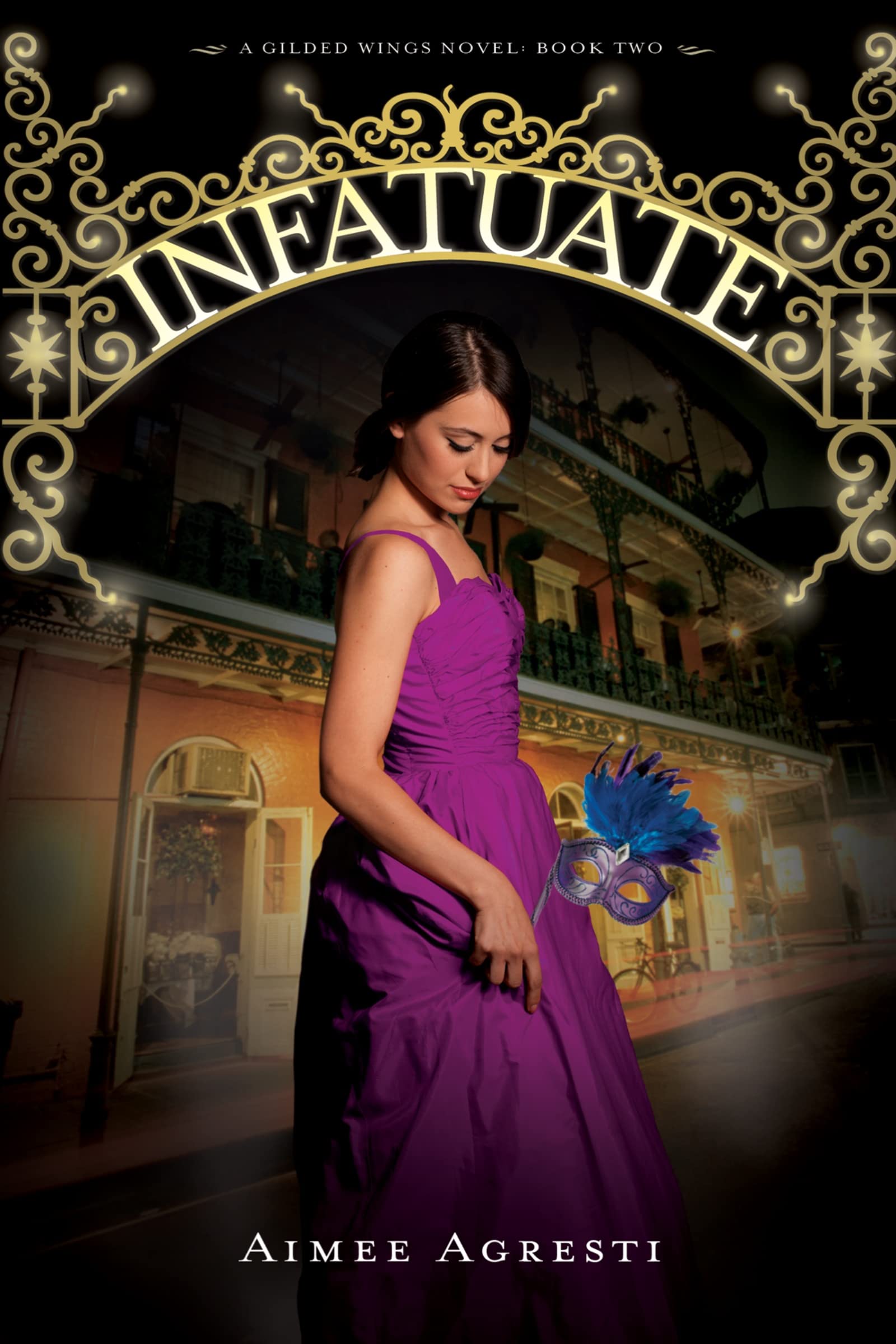 Infatuate: A Gilded Wings Novel, Book Two (Gilded Wings, 2)