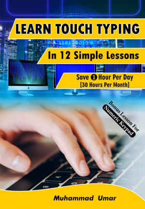 Learn Touch Typing in 12 Simple Lessons: Save 1 Hour Per Day [30 Hours per Month],Used