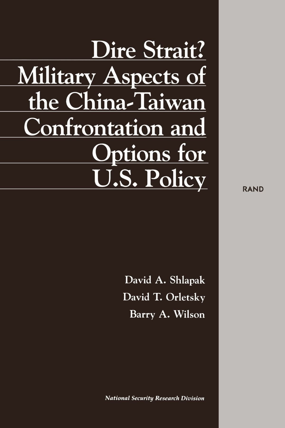 Dire Strait: Military Aspects Of The Chinataiwan Confrontation And Implications For U.S. Policy,Used
