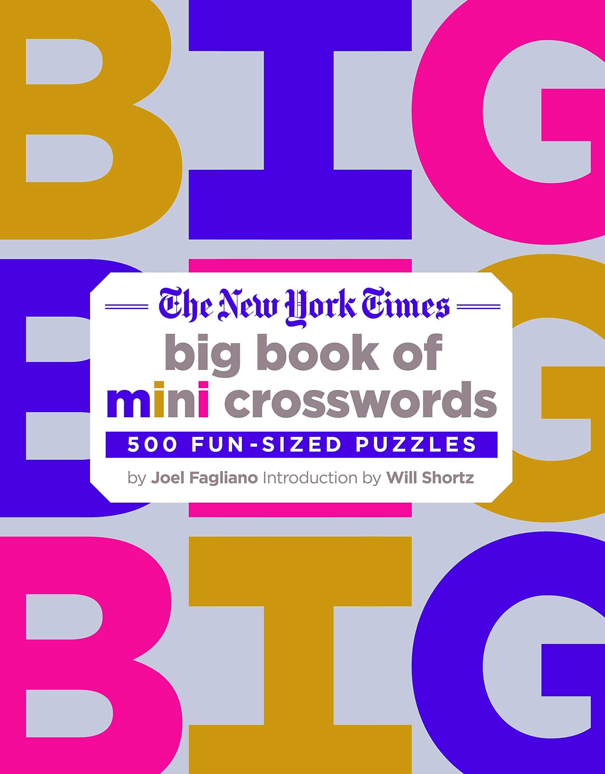 The New York Times Big Book of Mini Crosswords: 500 FunSized Puzzles