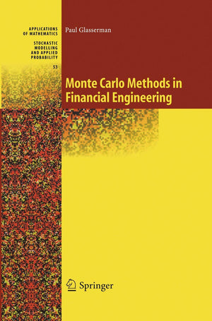 Monte Carlo Methods in Financial Engineering (Stochastic Modelling and Applied Probability, 53),New
