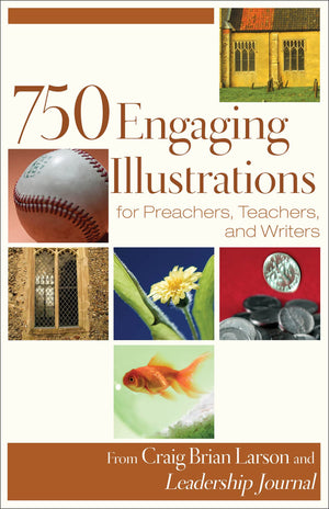 750 Engaging Illustrations for Preachers, Teachers, and Writers,Used