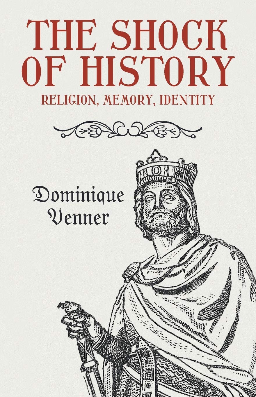 The Shock Of History: Religion, Memory, Identity