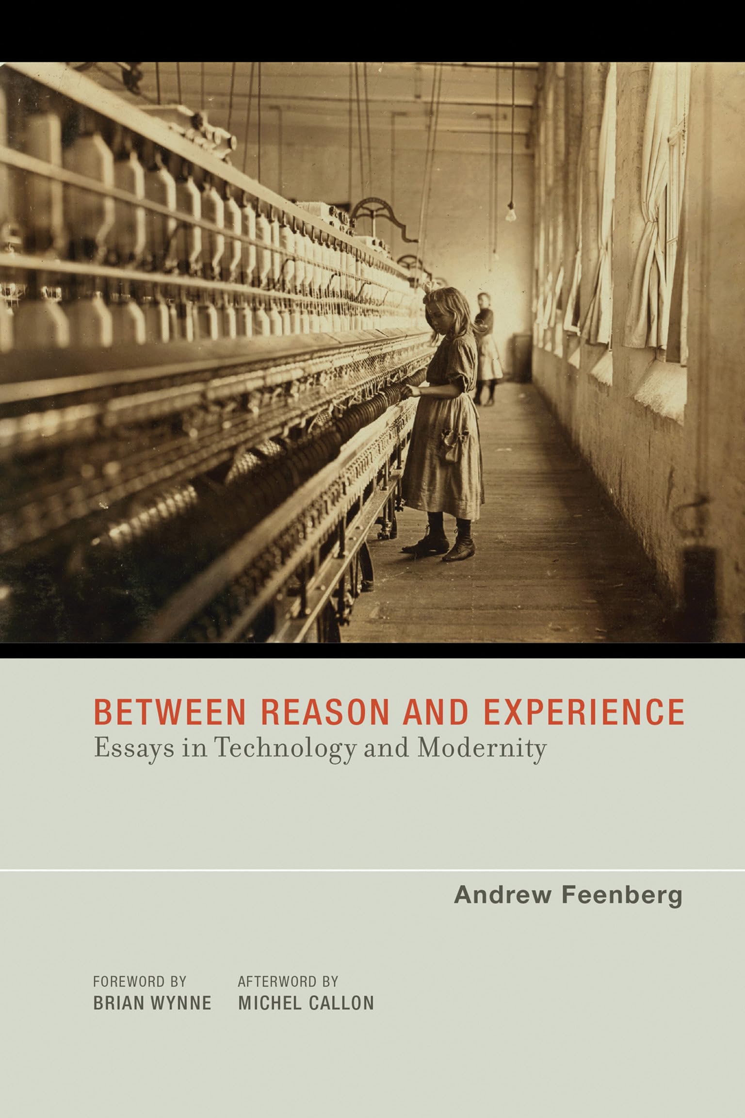 Between Reason and Experience: Essays in Technology and Modernity (Inside Technology),Used