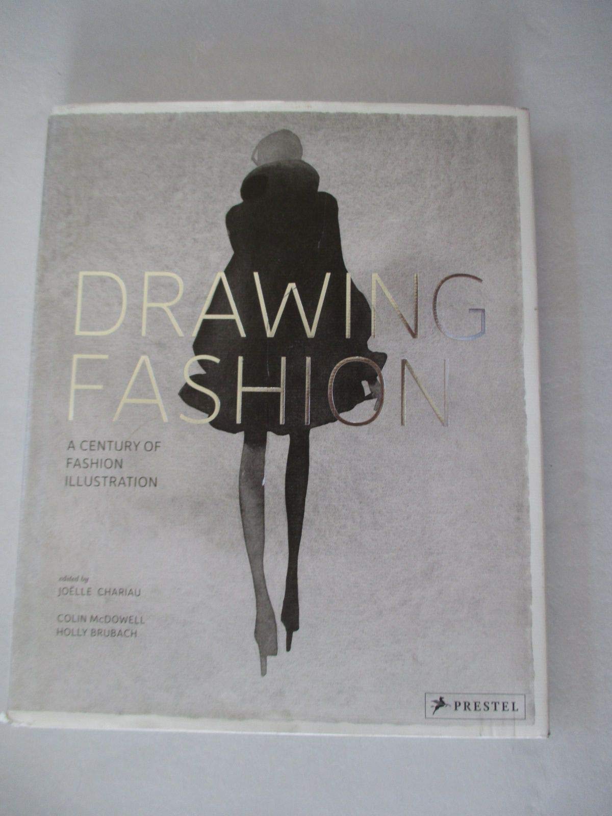 Drawing Fashion: A Century of Fashion Illustration,Used