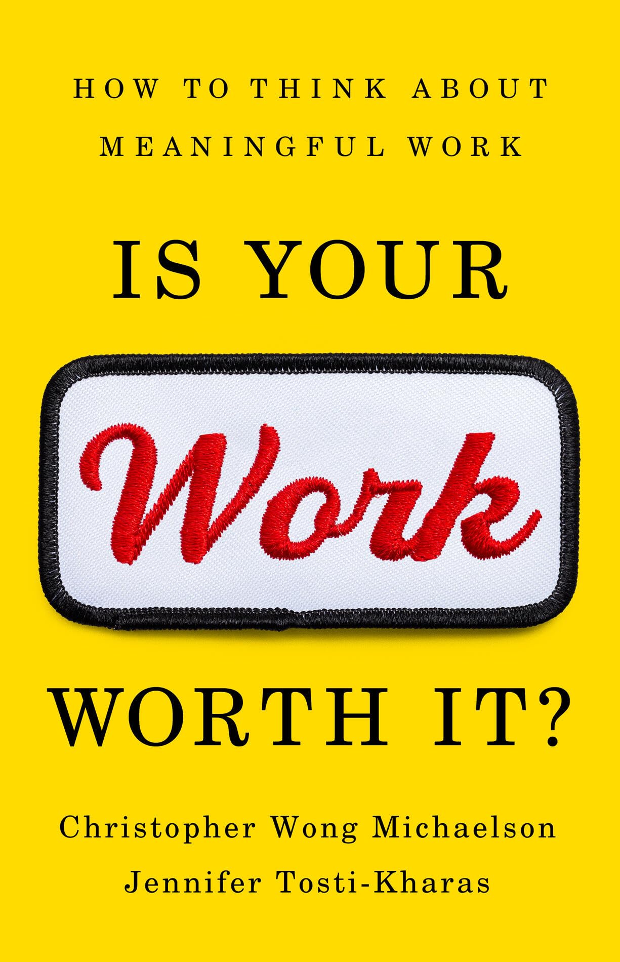 Is Your Work Worth It?: How to Think About Meaningful Work-Used Condition