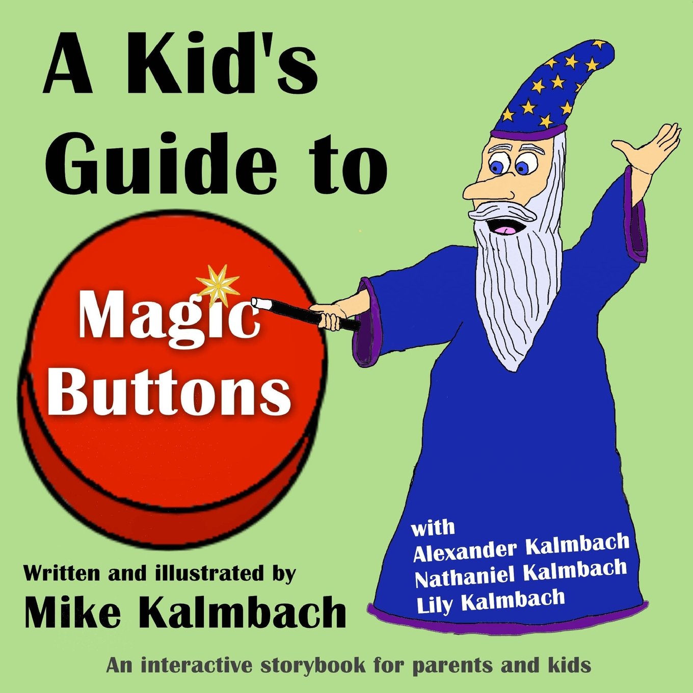 A Kid's Guide to Magic Buttons: An interactive storybook for parents and kids,Used