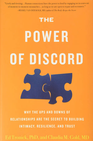 The Power of Discord: Why the Ups and Downs of Relationships Are the Secret to Building Intimacy, Resilience, and Trust,Used