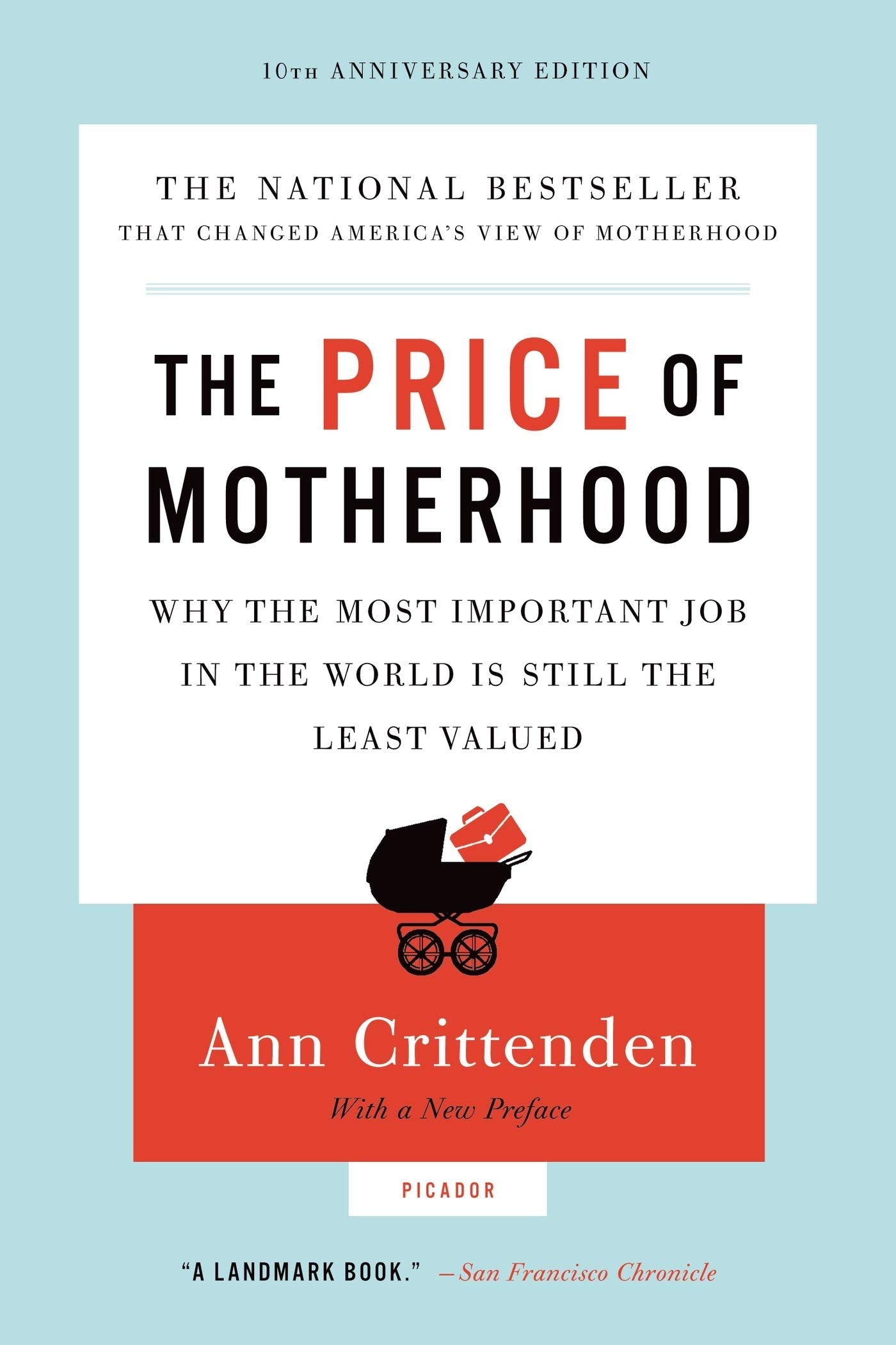 The Price of Motherhood: Why the Most Important Job in the World Is Still the Least Valued,Used