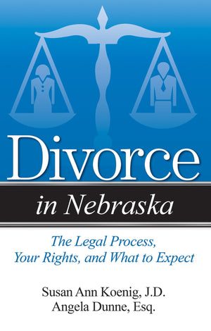 Divorce in Nebraska: The Legal Process, Your Rights, and What to Expect,Used