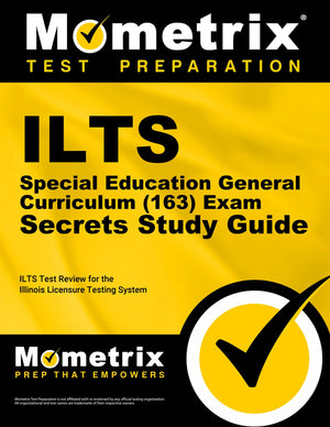 Ilts Special Education General Curriculum (163) Exam Secrets Study Guide: Ilts Test Review For The Illinois Licensure Testing Sy,Used