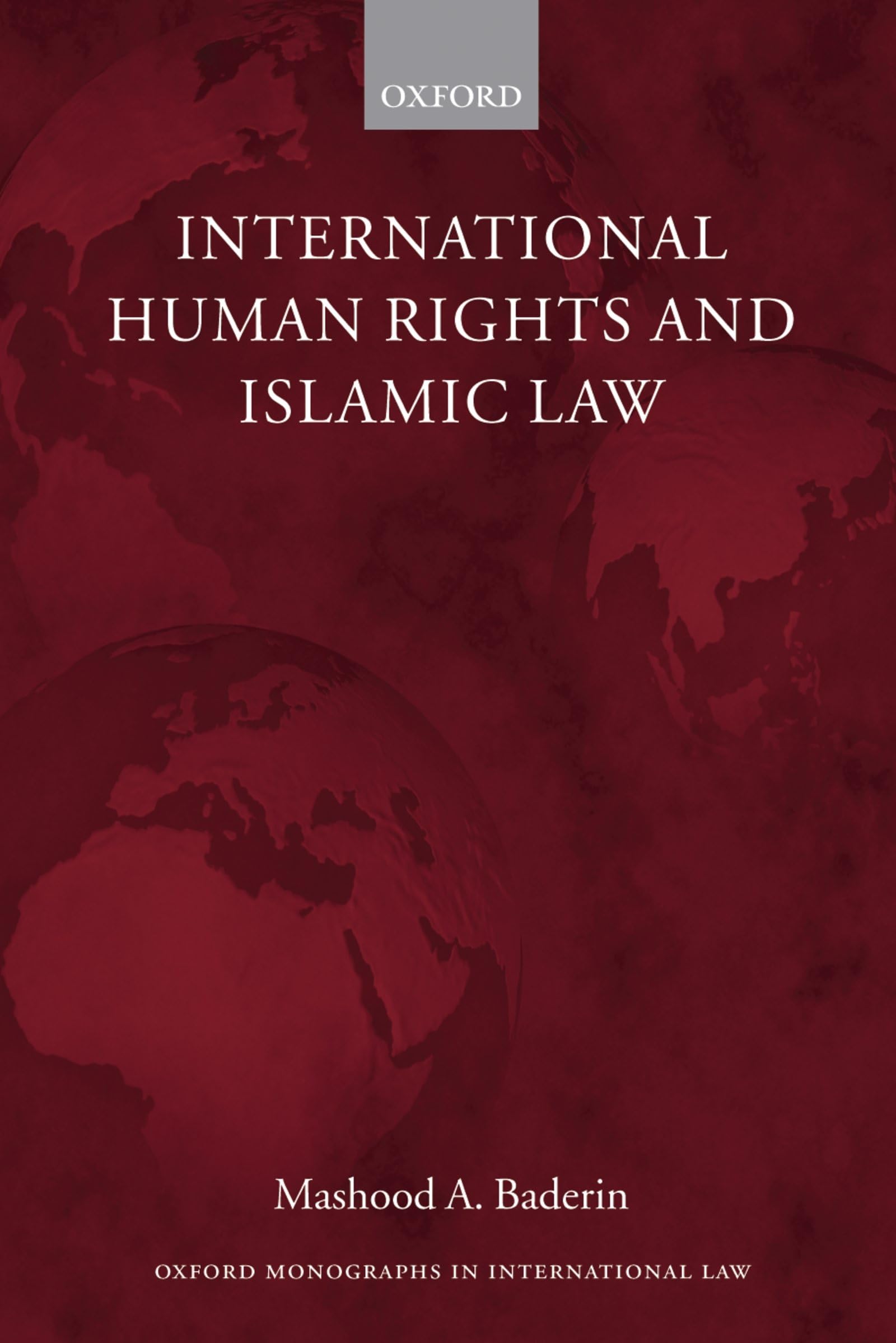 International Human Rights and Islamic Law (Oxford Monographs in International Law),Used