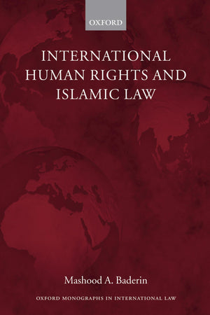 International Human Rights and Islamic Law (Oxford Monographs in International Law),Used